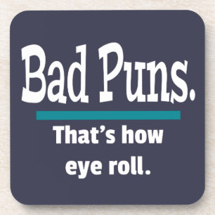 Bad Puns Eye Roll Dad Joke Funny Puns Coaster