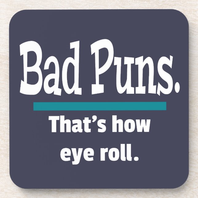 Bad Puns Eye Roll Dad Joke Funny Puns Coaster (Front)