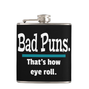Bad Puns Eye Roll Funny Hip Flask