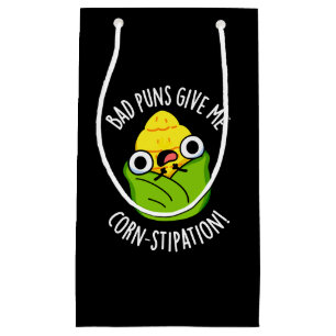 Bad Puns Give Me Corn-stipation Corn Pun Dark BG Small Gift Bag