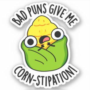 Bad Puns Give Me Corn-stipation Funny Corn Pun 