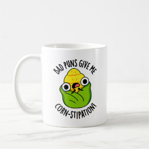 Bad Puns Give Me Corn-stipation Funny Corn Pun Coffee Mug