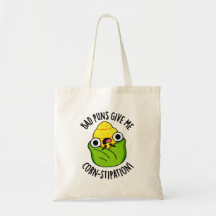 Bad Puns Give Me Corn-stipation Funny Corn Pun Tote Bag