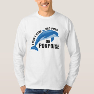 Bad Puns On Porpoise T-Shirt