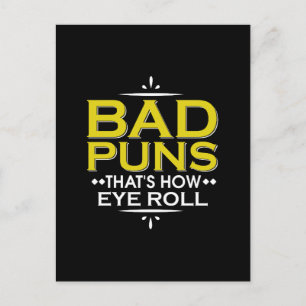 Bad Puns, That's How Eye Roll Funny Pun Postcard