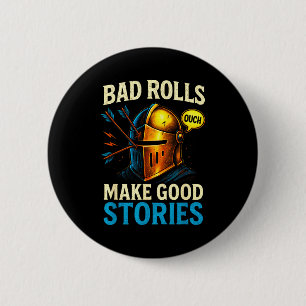 Bad Rolls Make Good Stories - Rpg Gaming Fun  6 Cm Round Badge
