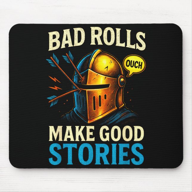 Bad Rolls Make Good Stories - Rpg Gaming Fun  Mouse Mat (Front)