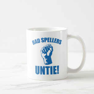 Bad Spellers Untie! Coffee Mug
