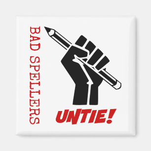 Bad Spellers Untie! Raised Fist Grammar Humor Magnet