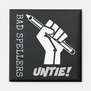 Bad Spellers Untie! Raised Fist Grammar Humour Magnet