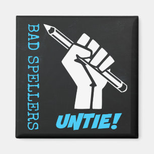 Bad Spellers Untie! Raised Fist Grammar Humour Magnet