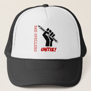 Bad Spellers Untie! Raised Fist Grammar Humour Trucker Hat
