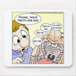 "Bad Teeth" Funny Dentistry Gifts Tees Collectible Mouse Mat