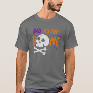 Bad To The Bone Funny Halloween Skeleton Halloween T-Shirt