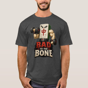 Bad to the Bone Red Dragon Mahjong weight lifting T-Shirt