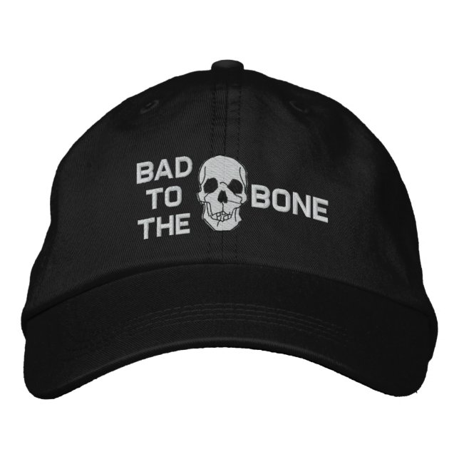 Bad To The Bone Skull Embroidered Hat (Front)