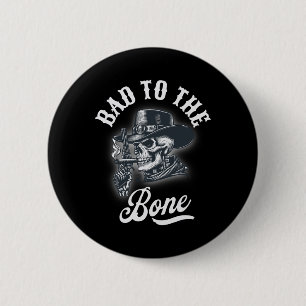 Bad To The Bone Skull Rebel Edgy Halloween Cowboy  6 Cm Round Badge