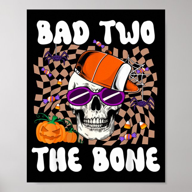 Bad Two The Bone Funny Skull Skeleton Halloween Poster (Front)