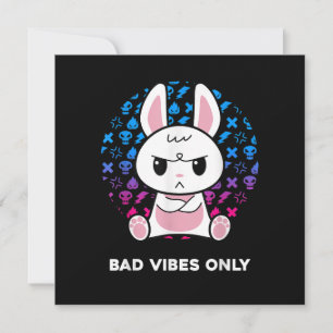 Bad Vibes Only