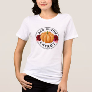 Bad Witch Energy - fun pumpkin roses Halloween  Tri-Blend Shirt