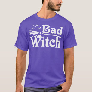 Bad Witch T-Shirt