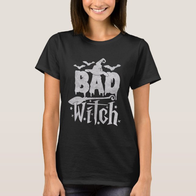 Bad Witch Vibes Cool Halloween Costume Witch Spook T-Shirt (Front)