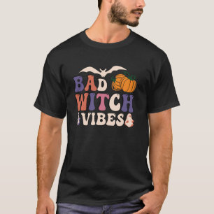 Bad Witch Vibes Groovy Halloween Costume For Women T-Shirt