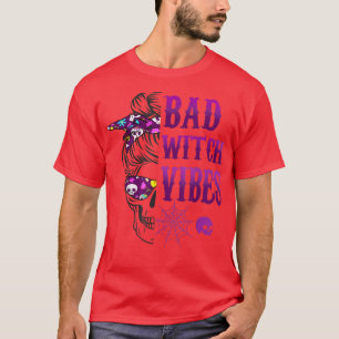 Bad Witch Vibes Halloween  T-Shirt