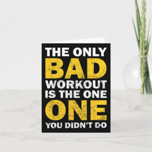 Bad Workout - Inspired Bodybuilding Quote Card
