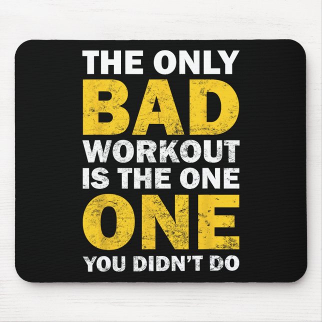 Bad Workout - Inspired Bodybuilding Quote  Mouse Mat (Front)