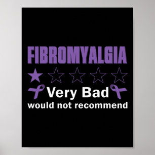 Bad Would Not Recommend Fibromyalgia Awareness Mon Poster