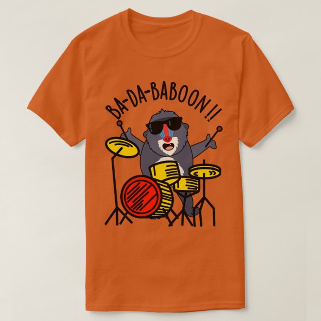 Badababoon Funny Monkey Baboon Pun T-Shirt (Design Front)