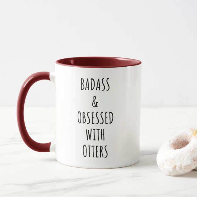 Badass and Badass Obsessed With Otters Mug (With Donut)