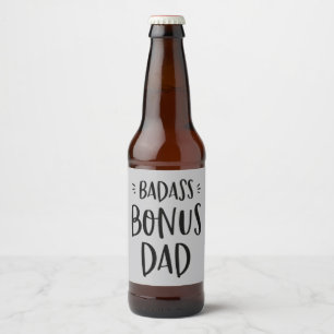 Badass Bonus Dad Stepfather Father's Day Stepdad Beer Bottle Label