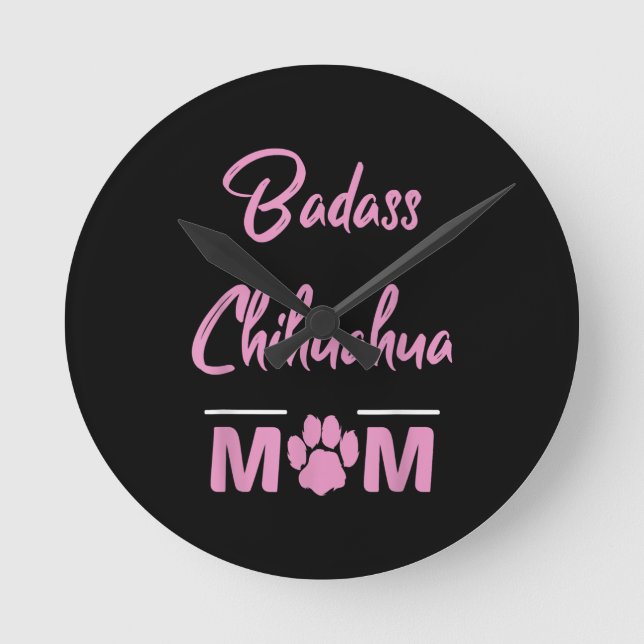 Badass Chihuahua Mum Round Clock (Front)