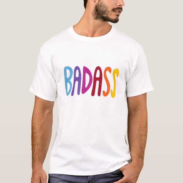 BADASS Colourful Fun Lettering  T-Shirt (Front)
