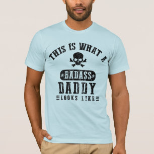 Badass Daddy Looks Like T-Shirt