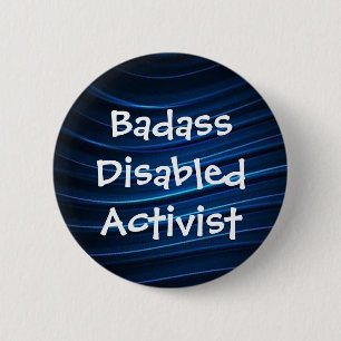 Badass Disabled Activist 6 Cm Round Badge