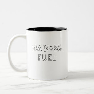 Badass Fuel Trendy Funny Quote  Two-Tone Coffee Mug
