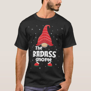 Badass Gnome Family Matching Christmas Funny Gift  T-Shirt