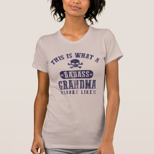 Badass Grandma Looks Like T-Shirt