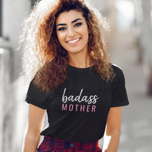 Badass Mother   Modern Mum Mother's Day Fun Pink T-Shirt