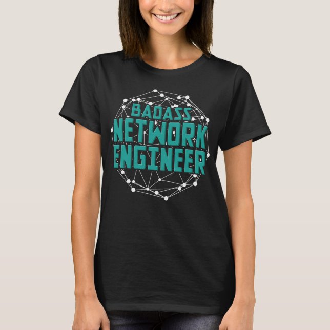 Badass Network Engineer Funny IT Tech Computer Net T-Shirt (Front)