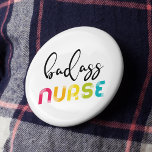 Badass Nurse 3 Cm Round Badge<br><div class="desc">A bright and stylish design for all the badass nurses and caregivers!</div>