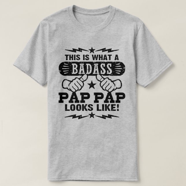 Badass Pap Pap T-Shirt (Design Front)