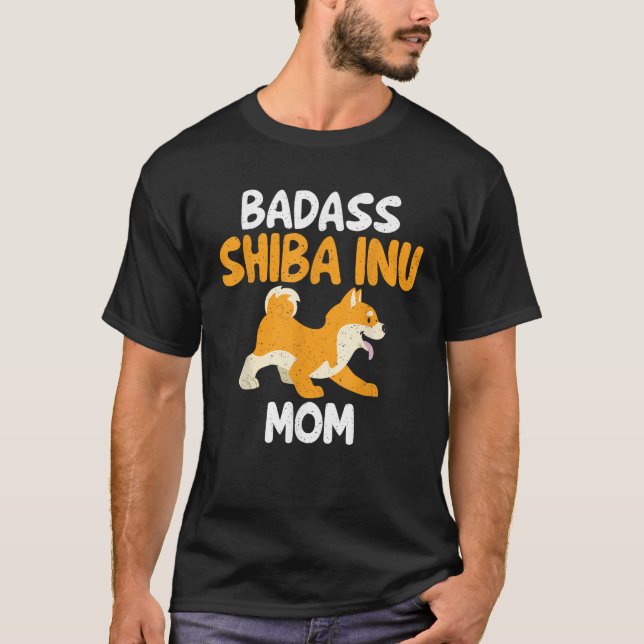 Badass Shiba Inu Mom  T-Shirt (Front)