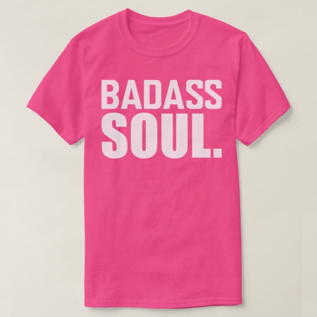 Badass Soul w T-Shirt (Design Front)