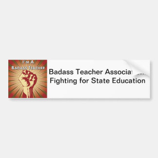 Badass Teacher Association Bumper Sticker
