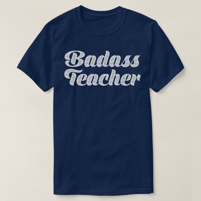 Badass Teacher Typography T-Shirt (Design Front)