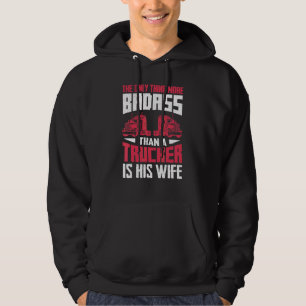 Badass Truck Drivers Wife Hoodie